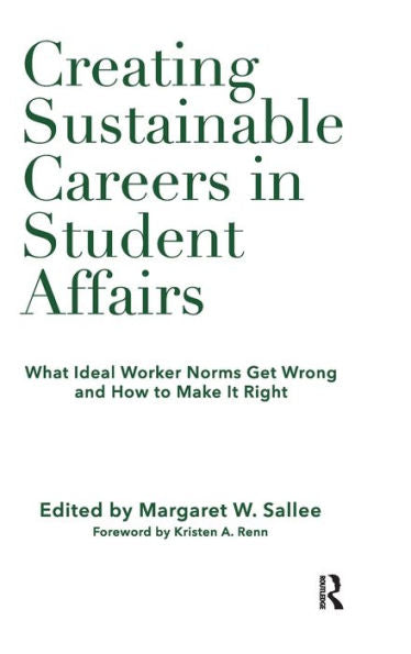Creating Sustainable Careers In Student Affairs - 9781620369500