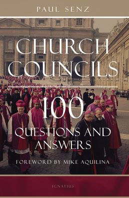 Church Councils: 100 Questions And Answers