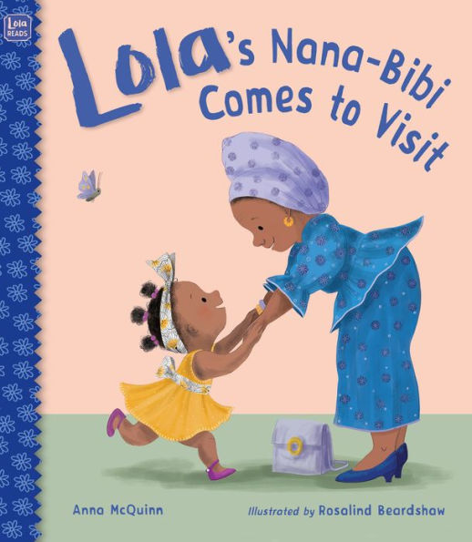 Lola'S Nana-Bibi Comes To Visit (Lola Reads)