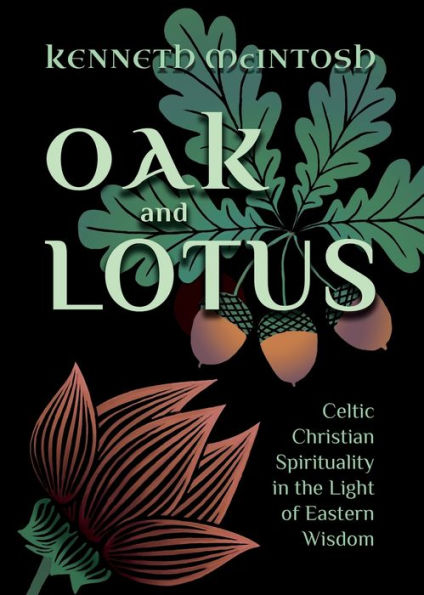 Roble y loto: espiritualidad cristiana celta a la luz de la sabiduría oriental