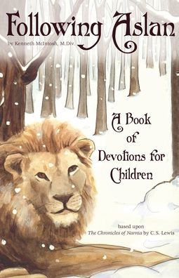 Following Aslan: Devotions For Children