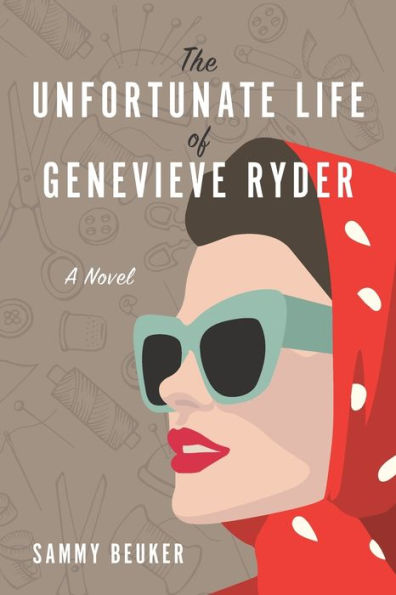 The Unfortunate Life Of Genevieve Ryder: A Novel