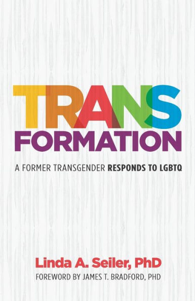 Trans-Formation: A Former Transgender Responds To Lgbtq