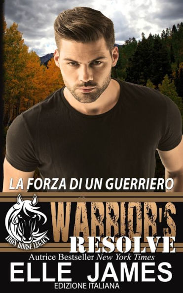Warrior'S Resolve: La Forza Di Un Guerriero (Italian Edition)