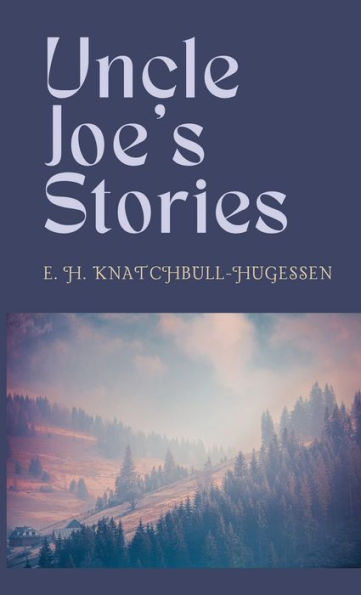 Uncle Joe'S Stories