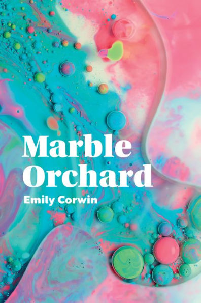 Marble Orchard: Poems (Akron Series In Poetry)