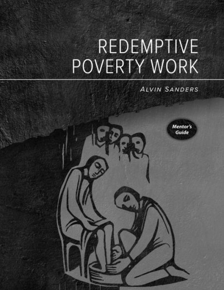 Redemptive Poverty Work Mentor’S Guide