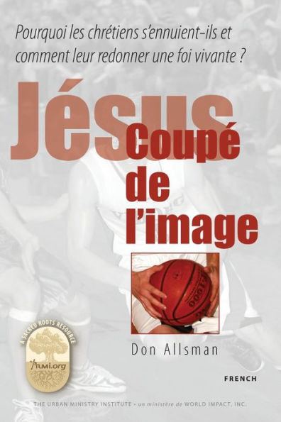 Jésus Coupé De L’Image: Jesus Cropped From The Picture, French (French Edition)
