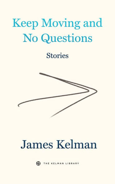 Keep Moving And No Questions (Kelman Library, 4)
