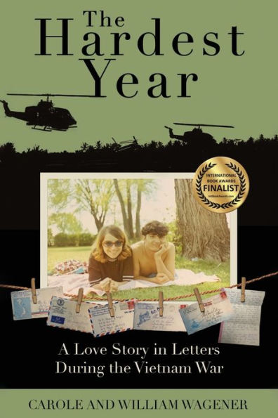 The Hardest Year: A Love Story In Letters During The Vietnam War