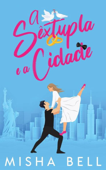 A Sêxtupla E A Cidade (Portuguese Edition)