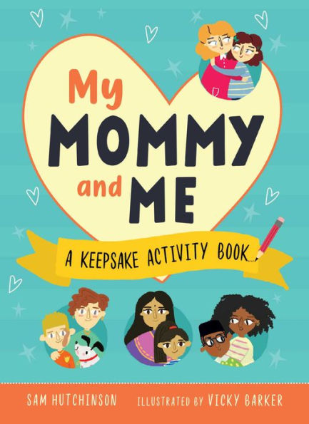 My Mommy And Me: A Keepsake Activity Book