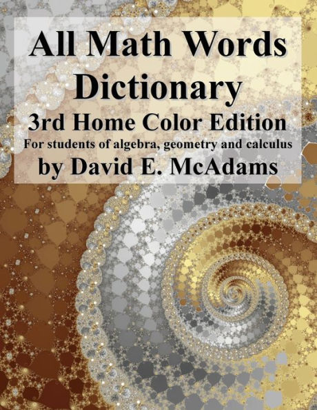 All Math Words Dictionary: For Students Of Algebra, Geometry And Calculus (Math Vocabulary Aids And Dictionaries)