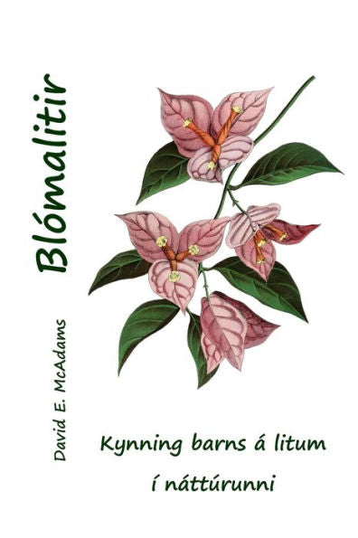 Blómalitir: Kynning Barns Á Litum Í Náttúrunni (Litir Í Náttúrunni) (Edición islandesa)