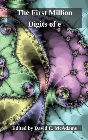 The First Million Digits Of E (Math Books For Children)