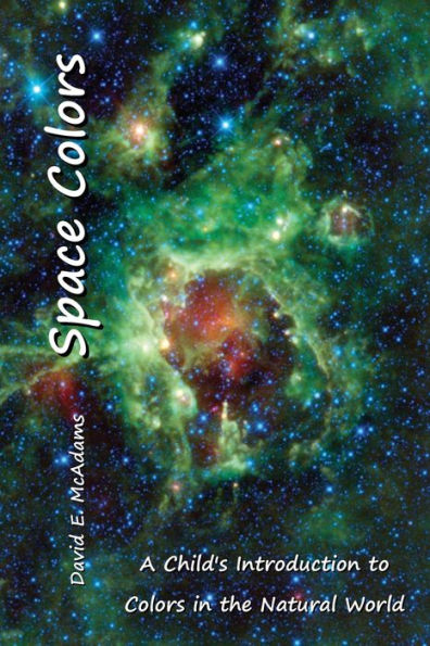Space Colors: A Child'S Introduction To Colors In The Natural World