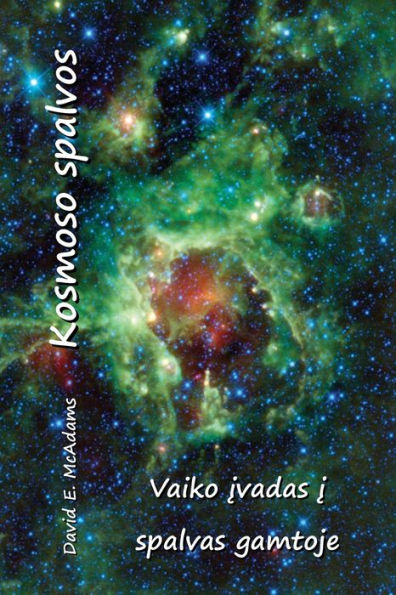 Kosmoso Spalvos: Vaiko Ivadas I Spalvas Gamtoje (Spalvos Gamtoje) (Lithuanian Edition)
