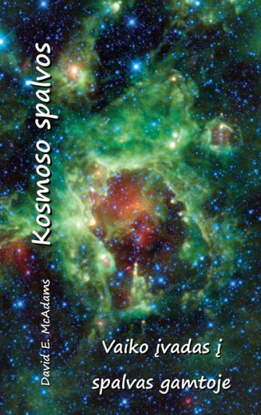 Kosmoso Spalvos: Vaiko Ivadas I Spalvas Gamtoje (Spalvos Gamtoje) (Lithuanian Edition)