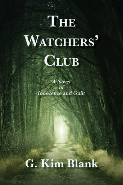 The Watchers’ Club, A Novel Of Innocence And Guilt
