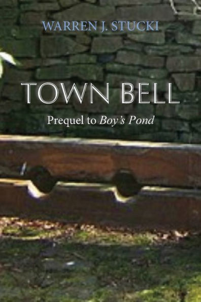Town Bell, Prequel To Boy’S Pond
