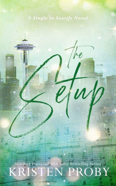 The Setup: A Single In Seattle Novel