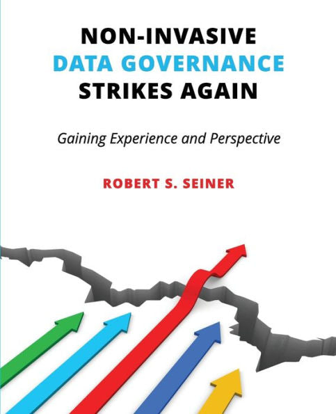 Non-Invasive Data Governance Strikes Again: Gaining Experience And Perspective