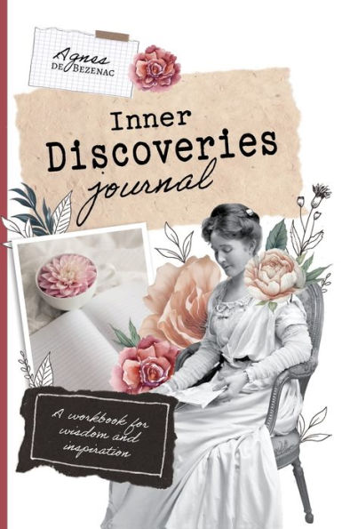 Inner Discoveries: A Workbook For Wisdom And Inspiration