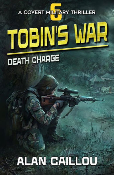 Tobin'S War: Death Charge - Book 6
