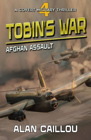 Tobin'S War: Afghan Assault - Book 4