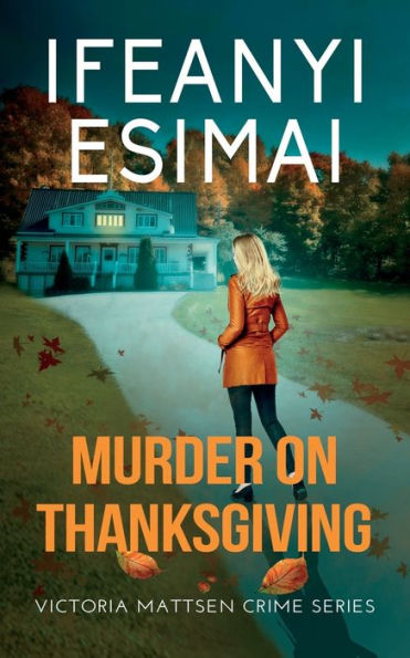 Murder On Thanksgiving (Victoria Mattsen Crime)