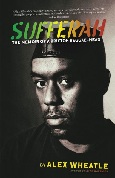 Sufferah: The Memoir Of A Brixton Reggae-Head