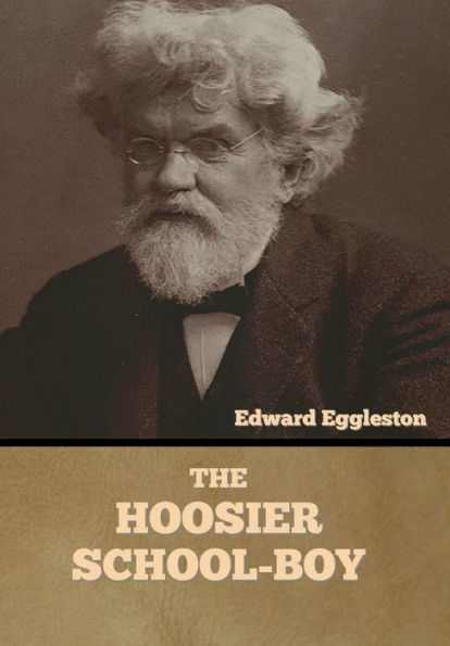 The Hoosier School-Boy - 9781636373898
