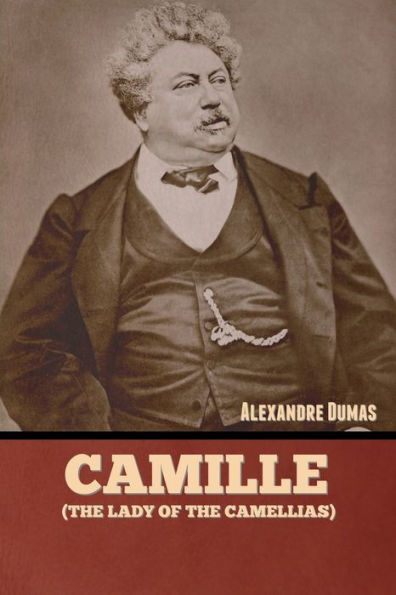 Camille (The Lady Of The Camellias) - 9781636379814