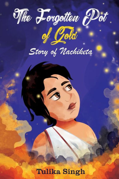 The Forgotten Pot Of Gold - Story Of Nachiketa
