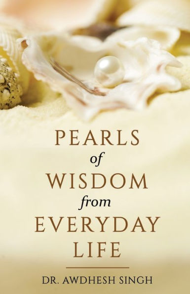 Pearls Of Wisdom From Everyday Life