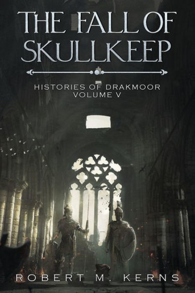 The Fall Of Skullkeep: An Epic Fantasy Adventure (Histories Of Drakmoor)