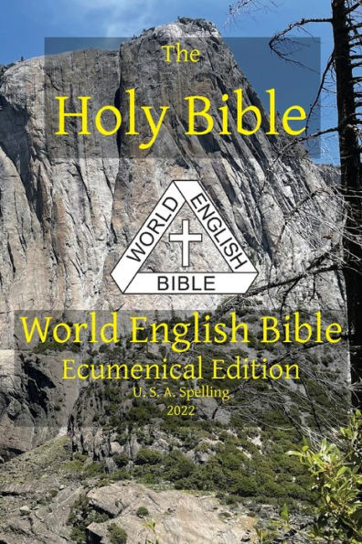 The Holy Bible: World English Bible Ecumenical Edition U. S. A. Spelling - 9781636560120