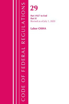 Code Of Federal Regulations, Title 29 Labor/Osha 1927-End, Revised As Of July 1, 2020: Part 2