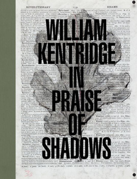 William Kentridge: In Praise Of Shadows