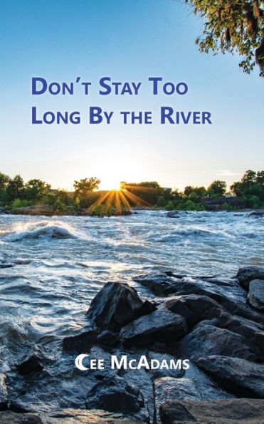 Don'T Stay Too Long By The River