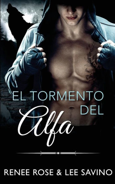 El Tormento Del Alfa (Spanish Edition)