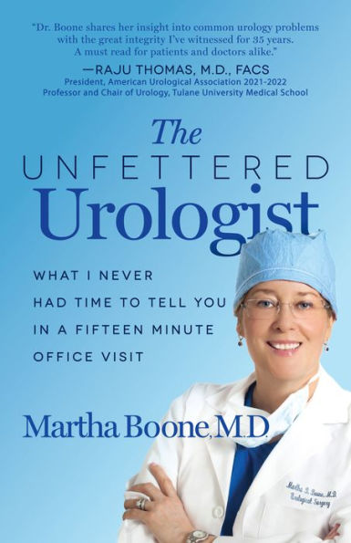 The Unfettered Urologist: What I Never Had Time To Tell You In A Fifteen Minute Office Visit