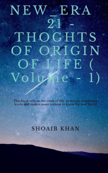 New_Era 21 - Thoughts Of Origin Of Life (Volume - 1)
