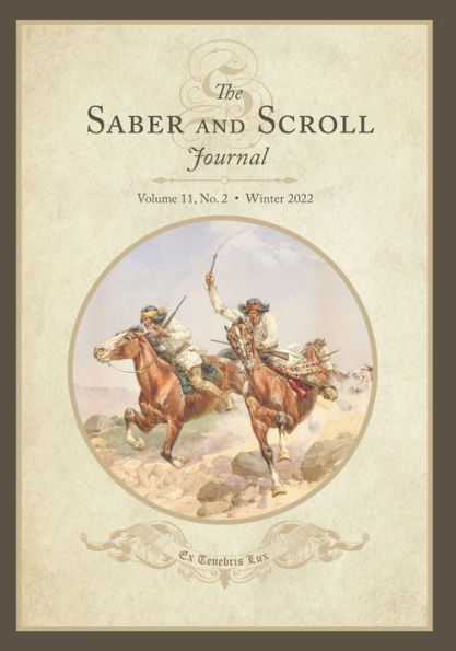 The Saber And Scroll Journal: Volume 11, Number 2, Winter 2022