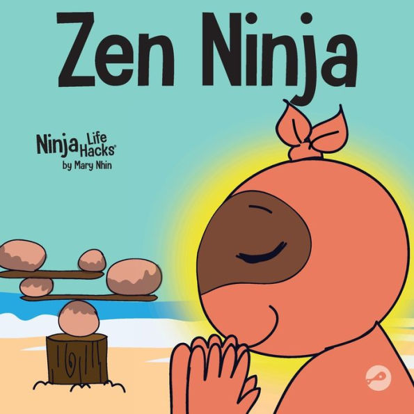 Zen Ninja: A Children's Book About Mindful Star Breathing (Ninja Life Hacks)