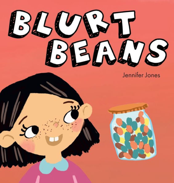 Blurt Beans: A Social Emotional, Rhyming, Early Reader Kid's Book To Help With Talking Out Of Turn (Teacher Tools)