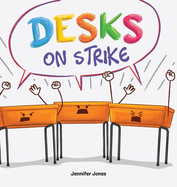 Desks On Strike: A Funny, Rhyming, Read Aloud About Being Responsible With School Supplies