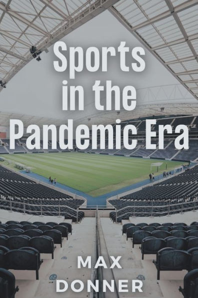 Sports In The Pandemic Era