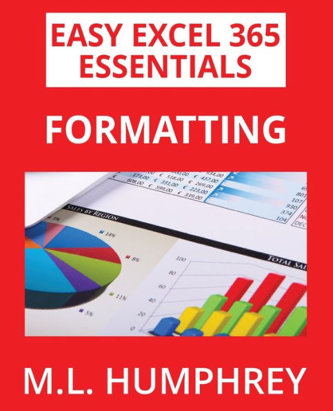 Excel 365 Formatting (Easy Excel 365 Essentials)