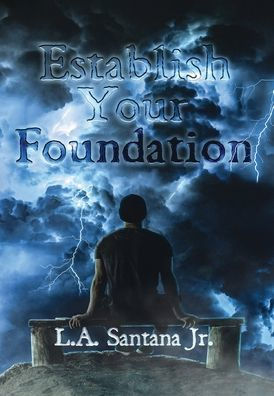 Establish Your Foundation (Building On Your Foundation)